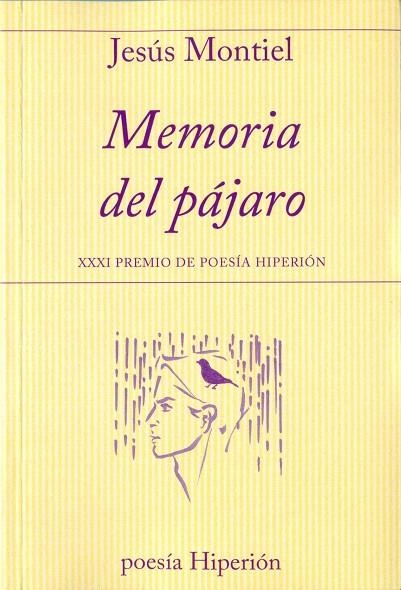 MEMORIA DEL PÁJARO | 9788490020777 | MONTIEL,JESÚS | Libreria Geli - Librería Online de Girona - Comprar libros en catalán y castellano