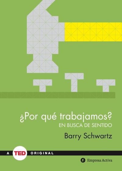 POR QUÉ TRABAJAMOS? | 9788492921485 | SCHWARTZ,BARRY | Libreria Geli - Librería Online de Girona - Comprar libros en catalán y castellano