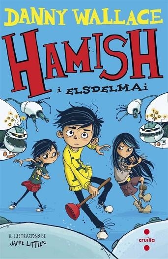 HAMISH I ELSDELMAI | 9788466141130 | WALLACE,DANNY | Libreria Geli - Librería Online de Girona - Comprar libros en catalán y castellano