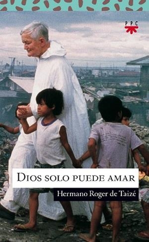 DIOS SOLO PUEDE AMAR | 9788428817349 | TAIZE,ROGER DE | Llibreria Geli - Llibreria Online de Girona - Comprar llibres en català i castellà