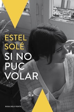 SI NO PUC VOLAR | 9788416430062 | SOLÉ,ESTEL | Libreria Geli - Librería Online de Girona - Comprar libros en catalán y castellano