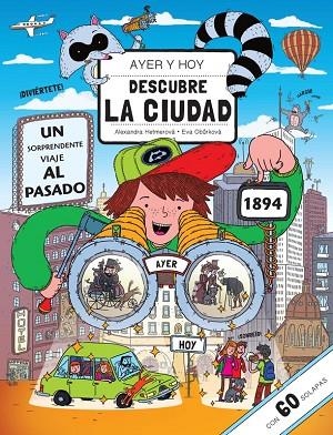 DESCUBRE LA CIUDAD.AYER Y HOY (TD) | 9788448844776 | HETMEROVÁ,ALEXANDRA/OBURKOVÁ,EVA | Libreria Geli - Librería Online de Girona - Comprar libros en catalán y castellano