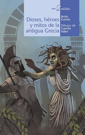DIOSES,HÉROES Y MITOS DE LA ANTIGUA GRECIA | 9788498458220 | CORTÉS ZARZOSO,JESÚS | Libreria Geli - Librería Online de Girona - Comprar libros en catalán y castellano