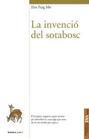 LA INVENCIÓ DEL SOTABOSC | 9788490266106 | PUIG MIR,ELM | Libreria Geli - Librería Online de Girona - Comprar libros en catalán y castellano