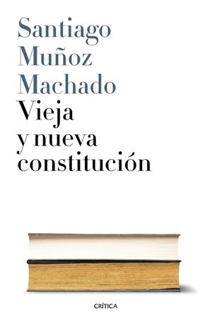 VIEJA Y NUEVA CONSTITUCIÓN (TD) | 9788498929737 | MUÑOZ MACHADO,SANTIAGO | Llibreria Geli - Llibreria Online de Girona - Comprar llibres en català i castellà