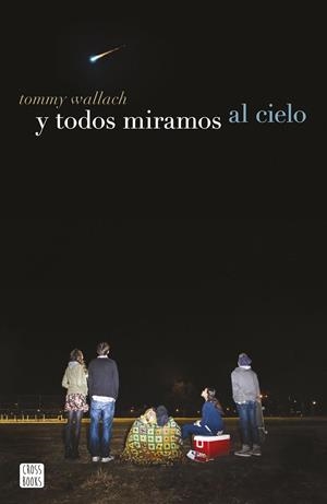 Y TODOS MIRAMOS AL CIELO | 9788408155218 | WALLACH,TOMMY | Llibreria Geli - Llibreria Online de Girona - Comprar llibres en català i castellà
