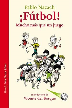 FÚTBOL! MUCHO MÁS QUE UN JUEGO | 9788416638932 | NACACH,PABLO | Libreria Geli - Librería Online de Girona - Comprar libros en catalán y castellano