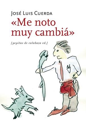 ME NOTO MUY CAMBIÁ | 9788415862598 | CUERDA,JOSÉ LUIS | Libreria Geli - Librería Online de Girona - Comprar libros en catalán y castellano