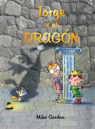 JORGE Y EL DRAGÓN | 9788416117932 | GORDON,MIKE | Llibreria Geli - Llibreria Online de Girona - Comprar llibres en català i castellà