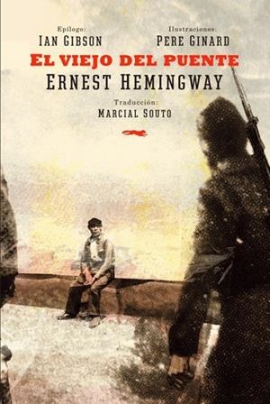 EL VIEJO DEL PUENTE | 9788494494260 | HEMINGWAY,ERNEST | Libreria Geli - Librería Online de Girona - Comprar libros en catalán y castellano