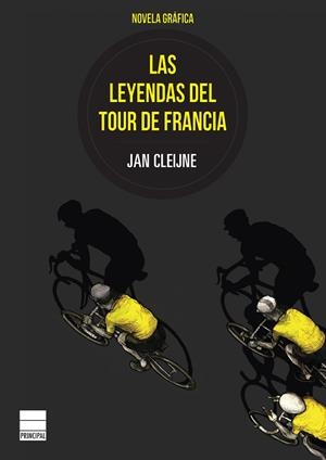 LAS LEYENDAS DEL TOUR DE FRANCIA | 9788416223497 | CLEIJNE,JAN | Llibreria Geli - Llibreria Online de Girona - Comprar llibres en català i castellà