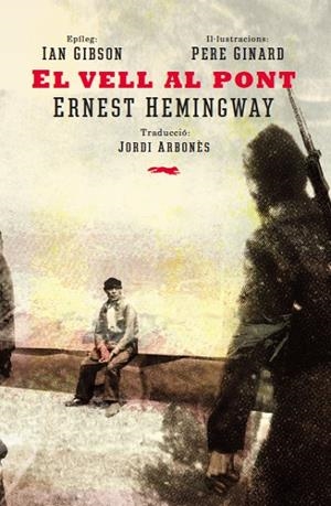 EL VELL AL PONT | 9788494494277 | HEMINGWAY,ERNEST | Libreria Geli - Librería Online de Girona - Comprar libros en catalán y castellano