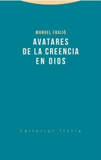 AVATARES DE LA CREENCIA EN DIOS | 9788498796360 | FRAIJÓ,MANUEL | Libreria Geli - Librería Online de Girona - Comprar libros en catalán y castellano