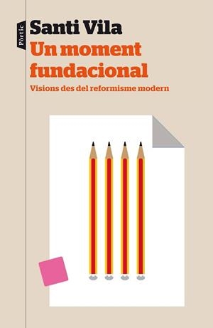 UN MOMENT FUNDACIONAL.VISIONS DES DEL REFORMISME MODERN | 9788498093681 | VILA,SANTI | Libreria Geli - Librería Online de Girona - Comprar libros en catalán y castellano