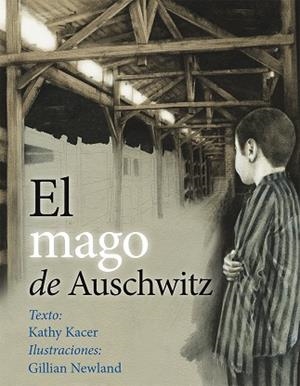 EL MAGO DE AUSCHWITZ | 9788416648184 | KACER,KATHY | Libreria Geli - Librería Online de Girona - Comprar libros en catalán y castellano