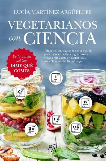 VEGETARIANOS CON CIENCIA | 9788416002603 | MARTÍNEZ ARGÜELLES,LUCÍA | Libreria Geli - Librería Online de Girona - Comprar libros en catalán y castellano