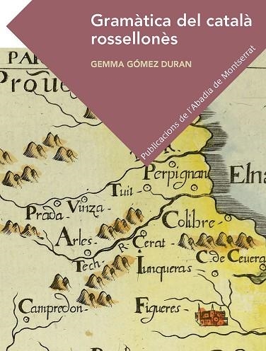 GRAMÀTICA DEL CATALÀ ROSSELLONÈS | 9788498838336 | GÓMEZ DURAN,GEMMA | Llibreria Geli - Llibreria Online de Girona - Comprar llibres en català i castellà