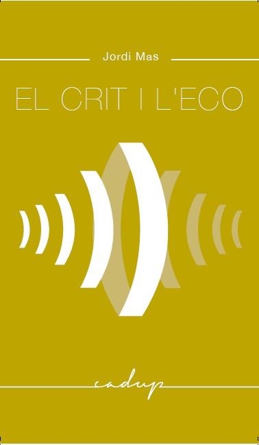 EL CRIT I L'ECO | 9788494509414 | MAS,JORDI | Libreria Geli - Librería Online de Girona - Comprar libros en catalán y castellano