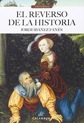 EL REVERSO DE LA HISTORIA | 9788483593691 | IBÁÑEZ FANÉS,JORDI | Libreria Geli - Librería Online de Girona - Comprar libros en catalán y castellano