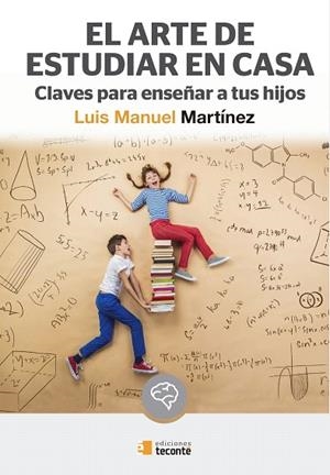 EL ARTE DE ESTUDIAR EN CASA.CLAVES PARA ENSEÑAR A TUS HIJOS  | 9788484693482 | MARTÍNEZ,LUIS MANUEL | Libreria Geli - Librería Online de Girona - Comprar libros en catalán y castellano