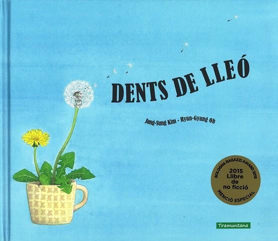 DENTS DE LLEÓ | 9788416578153 | JANG-SUNG KIM/HYUN-GYUNG OH | Libreria Geli - Librería Online de Girona - Comprar libros en catalán y castellano