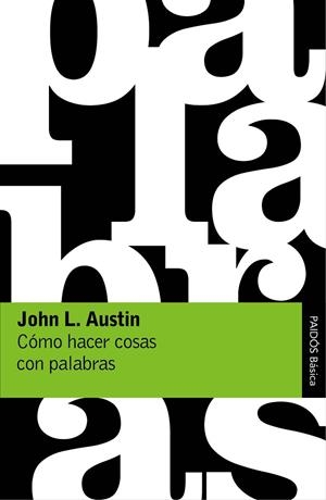 CÓMO HACER COSAS CON PALABRAS | 9788449332180 | AUSTIN,JOHN L. | Libreria Geli - Librería Online de Girona - Comprar libros en catalán y castellano
