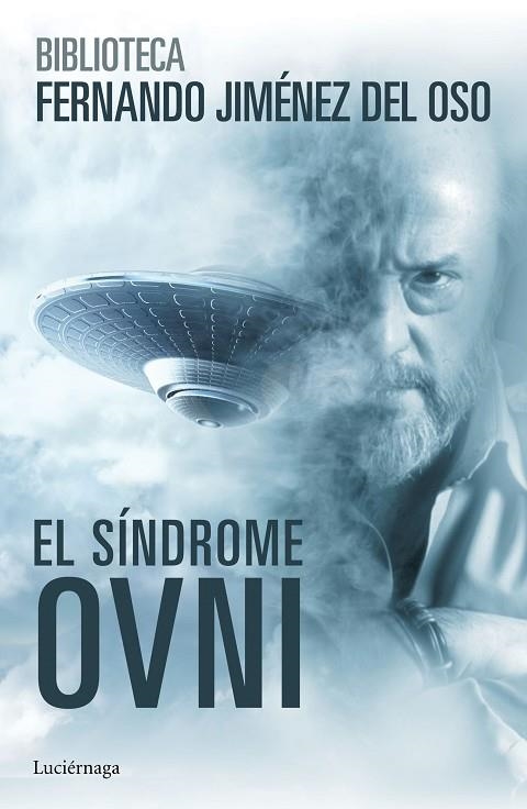 EL SÍNDROME OVNI | 9788416694075 | JIMÉNEZ DEL OSO,FERNANDO | Libreria Geli - Librería Online de Girona - Comprar libros en catalán y castellano