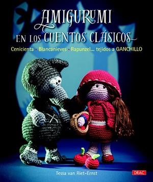 AMIGURUMI EN LOS CUENTOS CLÁSICOS | 9788498745269 | VAN RIET-ERNST,TESSA | Llibreria Geli - Llibreria Online de Girona - Comprar llibres en català i castellà