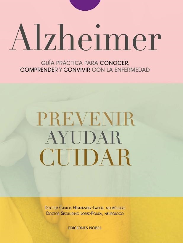 ALZHEIMER.GUÍA PRÁCTICA PARA CONOCER, COMPRENDER Y CONVIVIR CON LA ENFERMEDAD | 9788484597308 | HERNÁNDEZ LAHOZ ,CARLOS/LOPEZ POUSA,SECUNDINO | Libreria Geli - Librería Online de Girona - Comprar libros en catalán y castellano