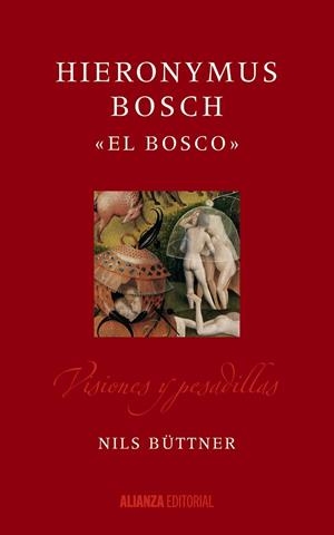 HIERONYMUS BOSCH  " EL BOSCO ".VISIONES Y PESADILLAS | 9788491043690 | BÜTTNER,NILS | Libreria Geli - Librería Online de Girona - Comprar libros en catalán y castellano