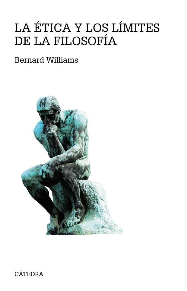 LA ÉTICA Y LOS LÍMITES DE LA FILOSOFÍA | 9788437635613 | WILLIAMS,BERNARD | Libreria Geli - Librería Online de Girona - Comprar libros en catalán y castellano