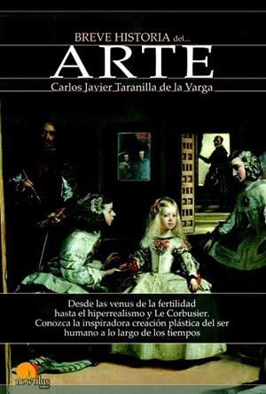 BREVE HISTORIA DEL ARTE | 9788499675572 | TARANILLA DE LA VARGA,CARLOS JAVIER | Libreria Geli - Librería Online de Girona - Comprar libros en catalán y castellano