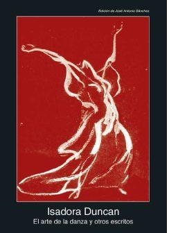EL ARTE DE LA DANZA Y OTROS ESCRITOS | 9788446043201 | DUNCAN,ISADORA | Libreria Geli - Librería Online de Girona - Comprar libros en catalán y castellano