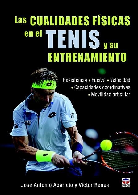 LAS CUALIDADES FÍSICAS EN EL TENIS Y SU ENTRENAMIENTO | 9788416676071 | APARICIO ASENJO, JOSÉ ANTONIO/RENES LÓPEZ, VÍCTOR | Llibreria Geli - Llibreria Online de Girona - Comprar llibres en català i castellà