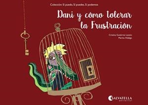 DANI Y COMO TOLERAR LA FUSTRACION | 9788484129257 | GUTIÉRREZ LESTÓN, CRISTINA | Llibreria Geli - Llibreria Online de Girona - Comprar llibres en català i castellà