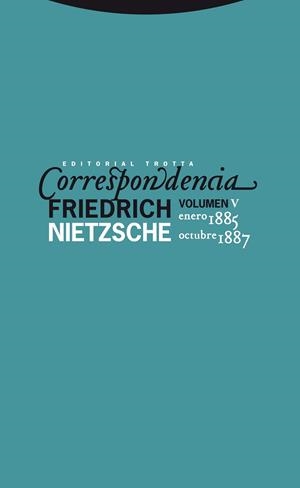 CORRESPONDENCIA V (ENERO 1885 - OCTUBRE 1887) | 9788498792034 | NIETZSCHE,FRIEDRICH | Libreria Geli - Librería Online de Girona - Comprar libros en catalán y castellano