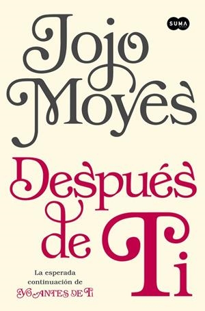 DESPUÉS DE TI | 9788483658826 | MOYES,JOJO | Llibreria Geli - Llibreria Online de Girona - Comprar llibres en català i castellà