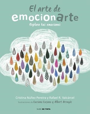 EL ARTE DE EMOCIONARTE.EXPLORA TUS EMOCIONES | 9788415594901 | NUÑEZ,CRISTINA/ROMERO,RAFAEL | Libreria Geli - Librería Online de Girona - Comprar libros en catalán y castellano