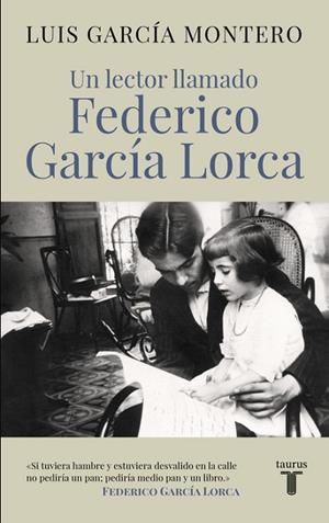 UN LECTOR LLAMADO FEDERICO GARCÍA LORCA | 9788430617814 | GARCIA MONTERO,LUIS | Libreria Geli - Librería Online de Girona - Comprar libros en catalán y castellano
