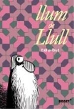 LLUM DE LLULL | 9788489754966 | CAPDEVILA, FRANCESC/GONZÁLEZ, TXEMA/FERRER, PEP TONI/REUS, JAUME/MARTINEZ, LAIA | Libreria Geli - Librería Online de Girona - Comprar libros en catalán y castellano