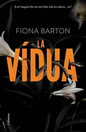 LA VÍDUA | 9788466420945 | BARTON,FIONA | Libreria Geli - Librería Online de Girona - Comprar libros en catalán y castellano
