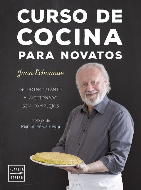 CURSO DE COCINA PARA NOVATOS | 9788408157366 | ECHANOVE LABANDA,JUAN | Llibreria Geli - Llibreria Online de Girona - Comprar llibres en català i castellà