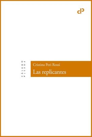 LAS REPLICANTES | 9788416742004 | PERI ROSSI,CRISTINA | Llibreria Geli - Llibreria Online de Girona - Comprar llibres en català i castellà