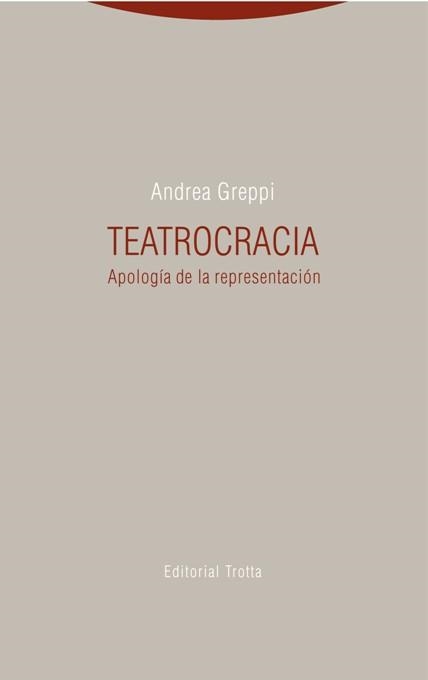 TEATROCRACIA.APOLOGÍA DE LA REPRESENTACIÓN | 9788498796414 | GREPPI,ANDREA | Libreria Geli - Librería Online de Girona - Comprar libros en catalán y castellano
