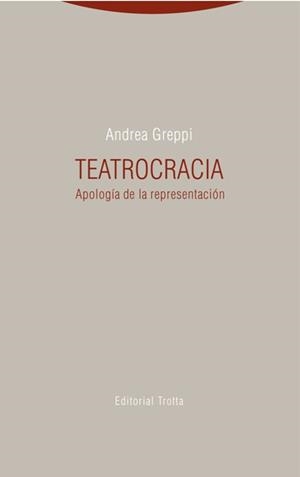 TEATROCRACIA.APOLOGÍA DE LA REPRESENTACIÓN | 9788498796414 | GREPPI,ANDREA | Llibreria Geli - Llibreria Online de Girona - Comprar llibres en català i castellà