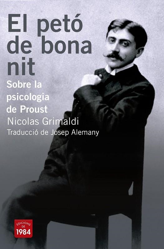 EL PETÓ DE BONA NIT.SOBRE LA PSICOLOGIA DE PROUST | 9788415835813 | GRIMALDI,NICOLAS | Llibreria Geli - Llibreria Online de Girona - Comprar llibres en català i castellà