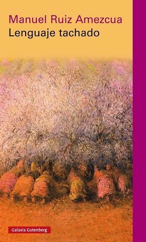 LENGUAJE TACHADO | 9788416495986 | RUIZ AMEZCUA,MANUEL | Libreria Geli - Librería Online de Girona - Comprar libros en catalán y castellano