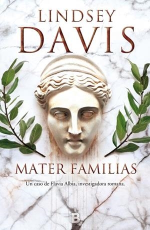 MATER FAMILIAS.UN CASO DE FLAVIA ALBIA,INVESTIGADORA ROMANA | 9788466659345 | DAVIS,LINDSEY | Libreria Geli - Librería Online de Girona - Comprar libros en catalán y castellano