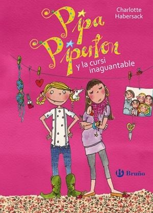 PIPA PIPERTON Y LA CURSI INAGUANTABLE | 9788469605493 | HABERSACK,CHARLOTTE | Libreria Geli - Librería Online de Girona - Comprar libros en catalán y castellano