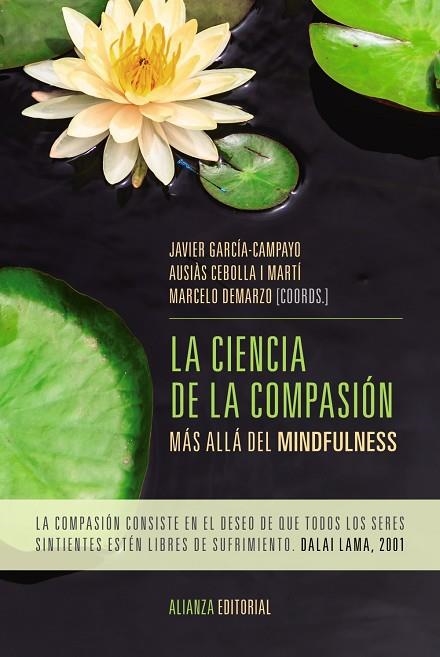 LA CIENCIA DE LA COMPASIÓN | 9788491043881 | GARCÍA-CAMPAYO, JAVIER/CEBOLLA, AUSIÀS/M. P. DEMARZO, MARCELO | Libreria Geli - Librería Online de Girona - Comprar libros en catalán y castellano